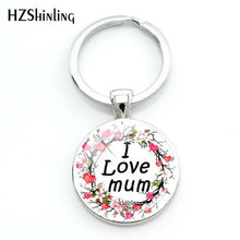 Load image into Gallery viewer, 2018 Fashion Super Mama Keychain Glass Round Key Chain I Love Mum Queto Pendant Bag Accessories Fashion Silver Jewelry