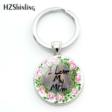Load image into Gallery viewer, 2018 Fashion Super Mama Keychain Glass Round Key Chain I Love Mum Queto Pendant Bag Accessories Fashion Silver Jewelry
